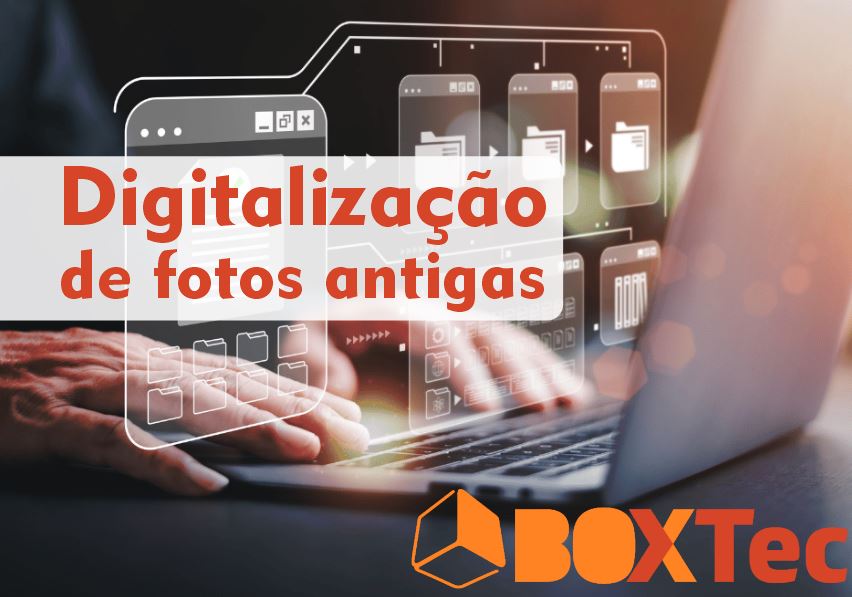 Digitalização de fotos antigas em Brasília - Box Tec